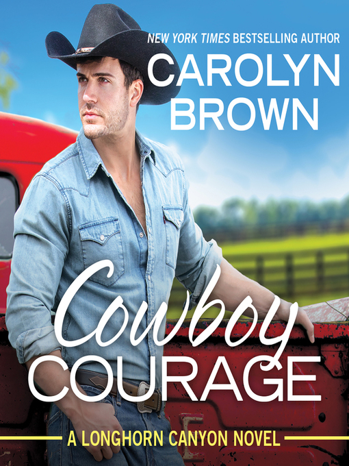 Title details for Cowboy Courage by Carolyn Brown - Available